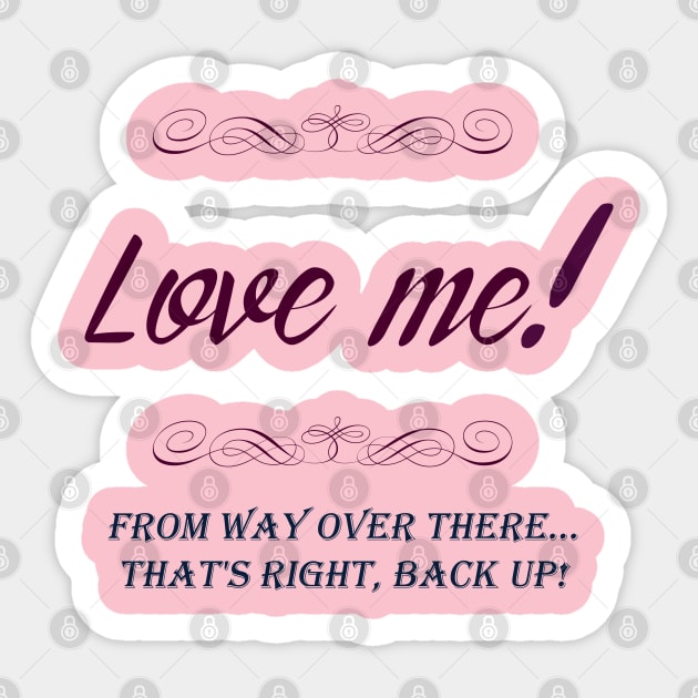 Love me! Sticker by junochaos
